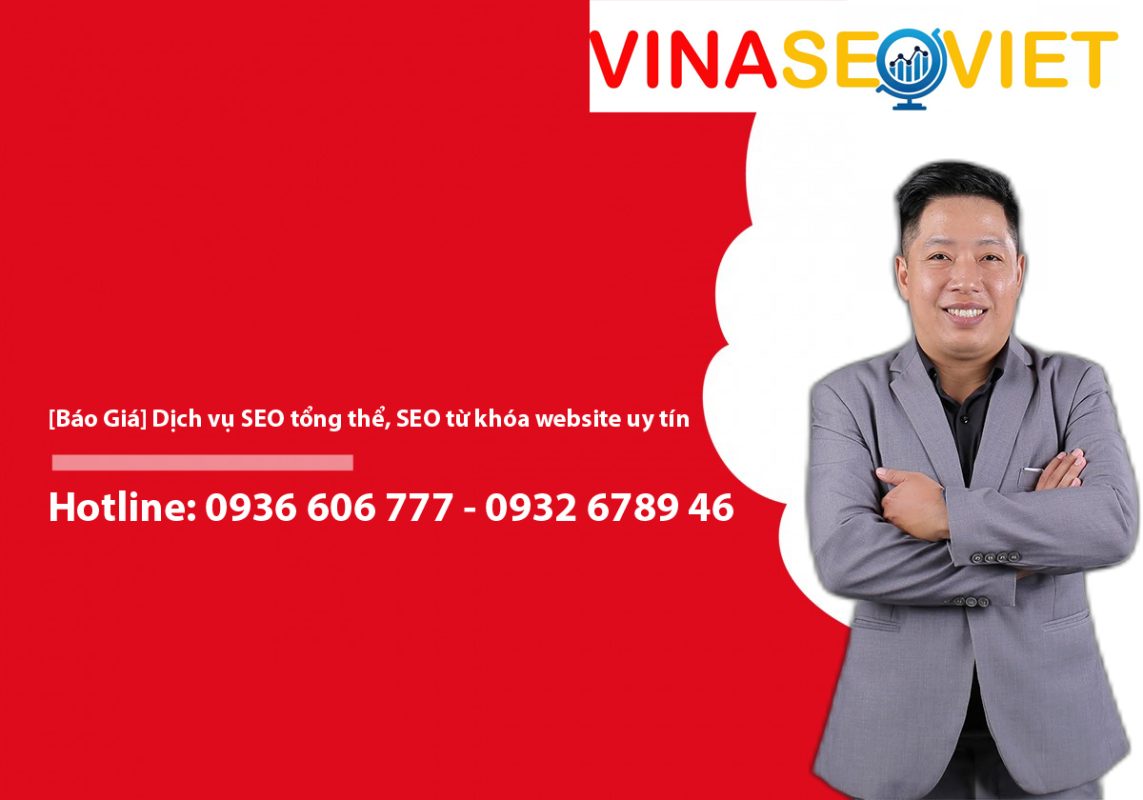 [Báo Giá] Dịch Vụ Seo Tổng Thể, Seo Từ Khóa Website Uy Tín